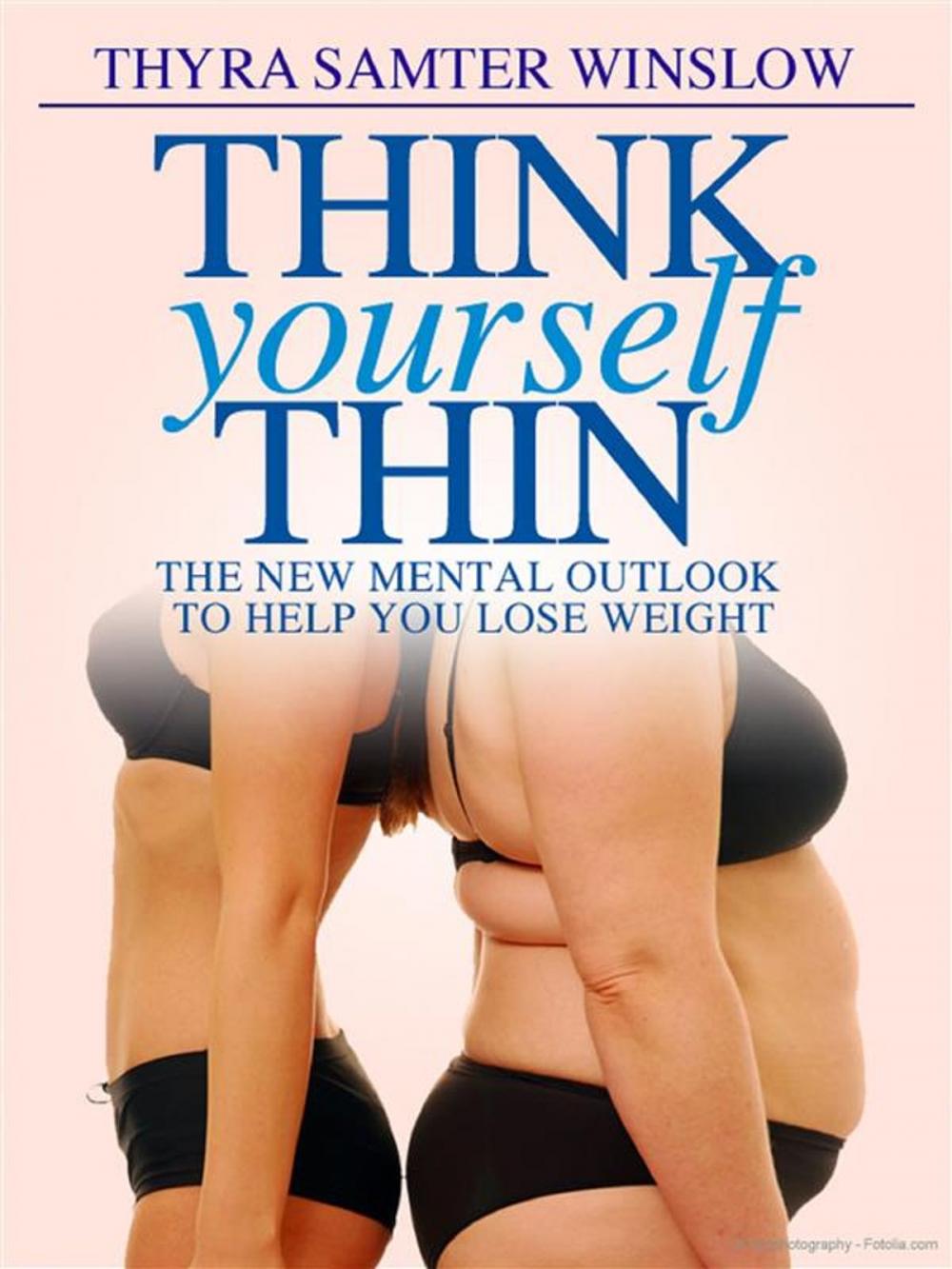 Big bigCover of Think Yourself Thin – The New Mental Outlook to Help You Lose Weight