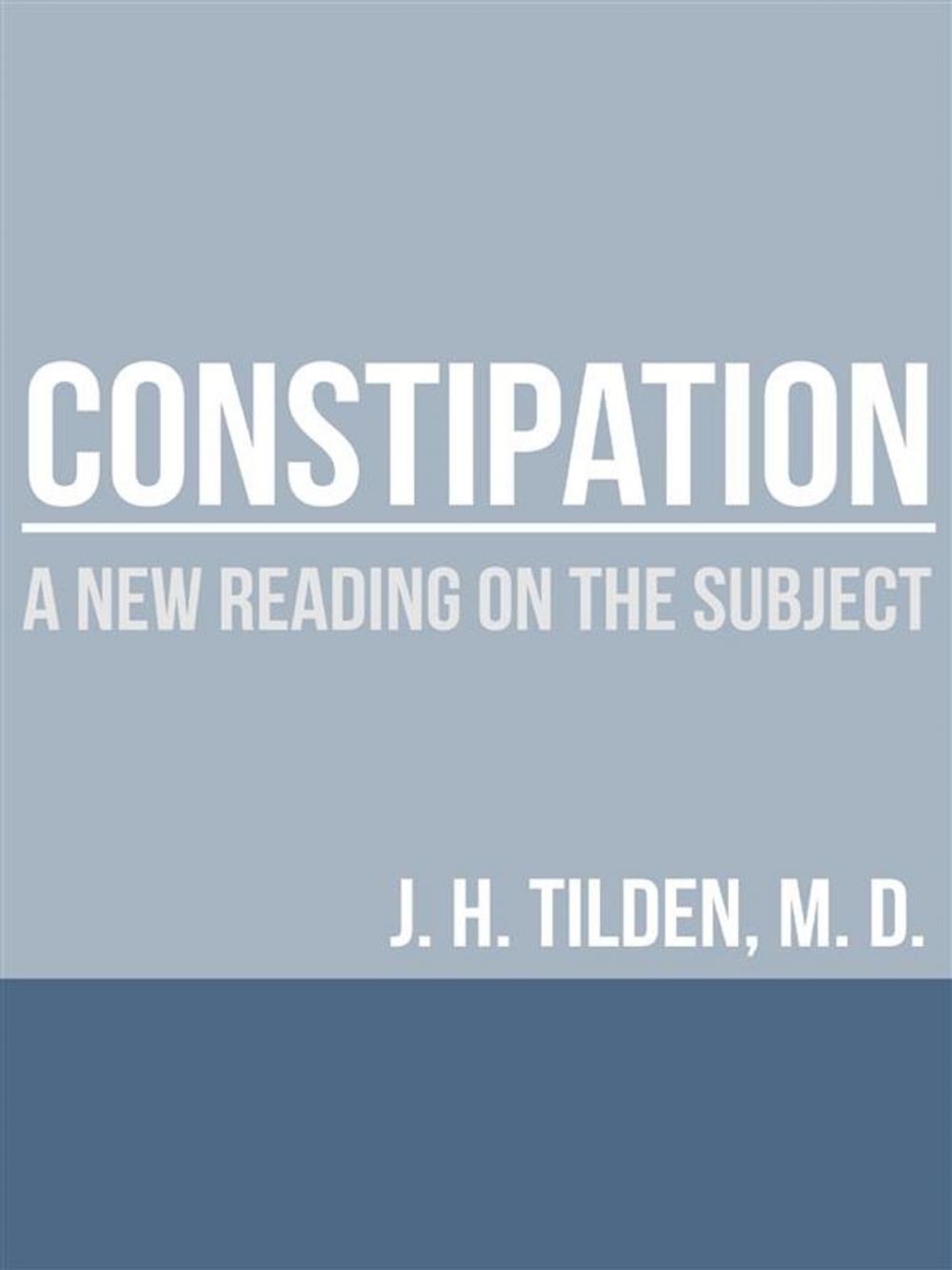 Big bigCover of Constipation - A new reading on the Subject