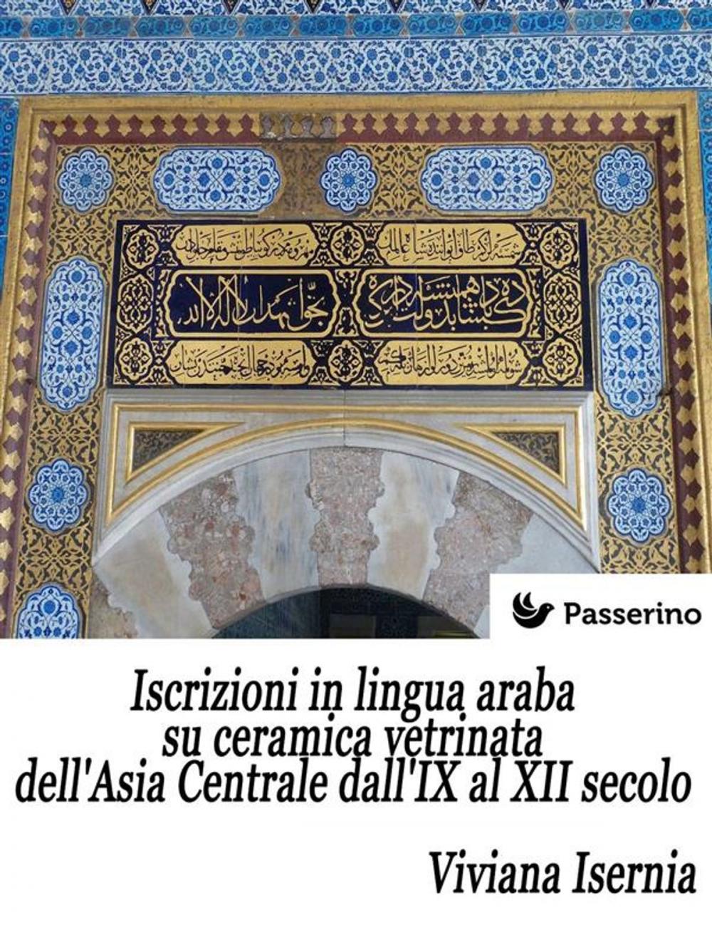 Big bigCover of Iscrizioni in lingua araba su ceramica vetrinata dell'Asia Centrale dall'IX al XII secolo