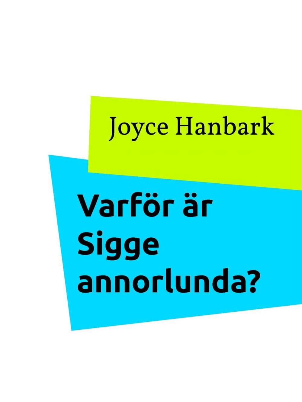 Big bigCover of Varför är Sigge annorlunda?