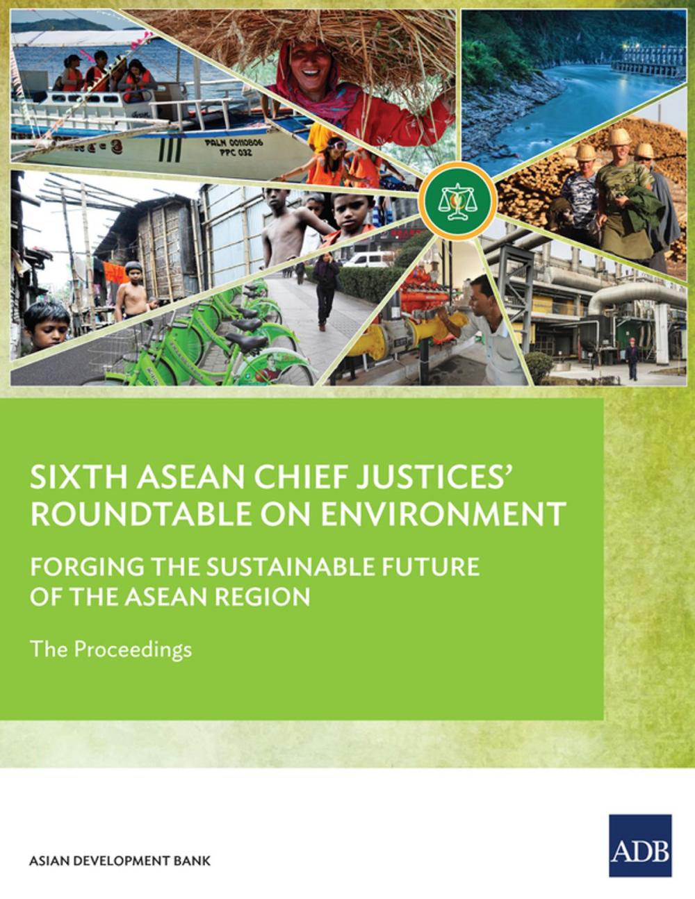 Big bigCover of Sixth ASEAN Chief Justices' Roundtable on Environment