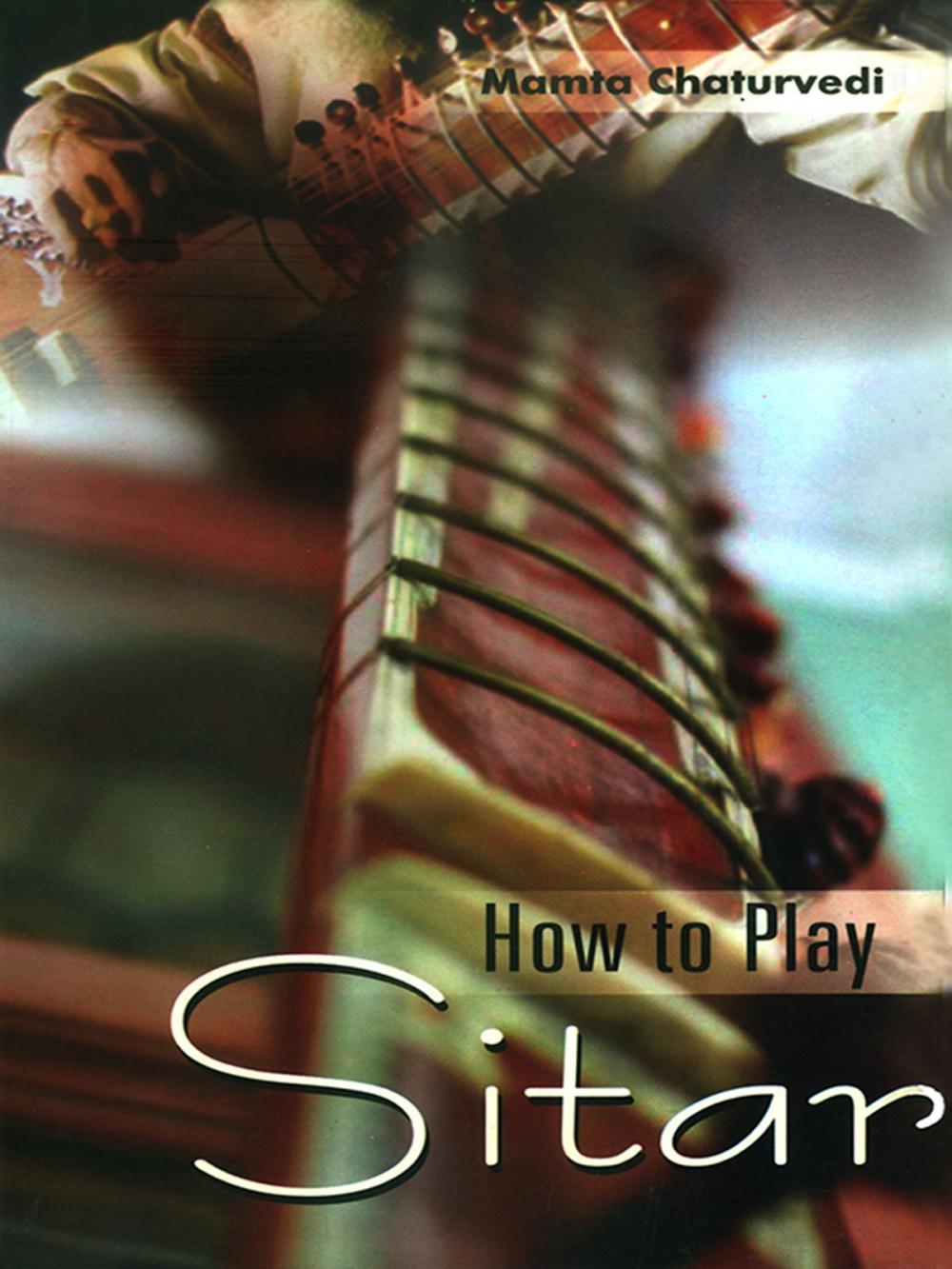 Big bigCover of How to Play Sitar