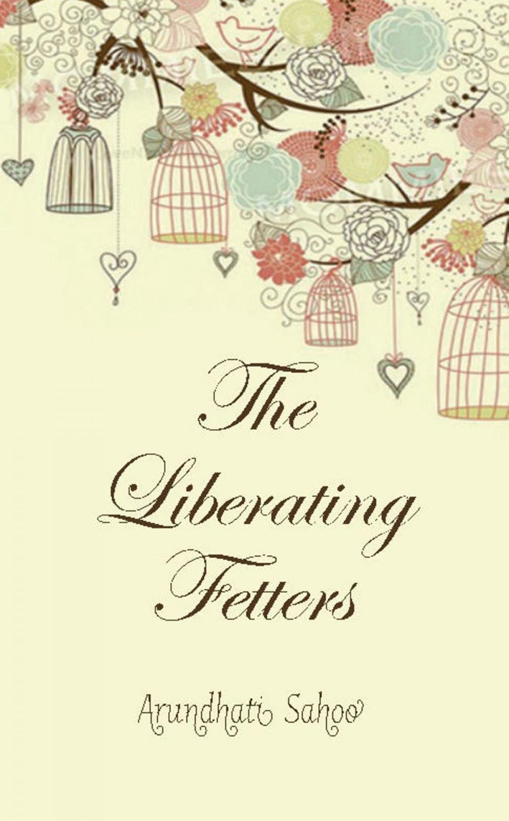 Big bigCover of The Liberating Fetters