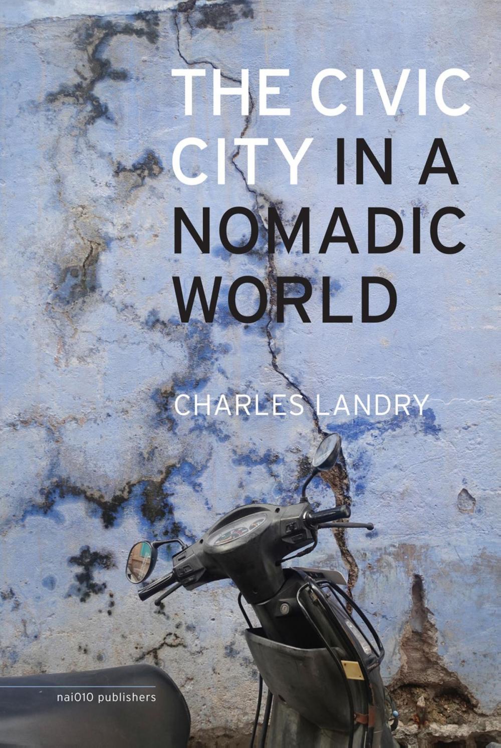 Big bigCover of The civic city in a nomadic world