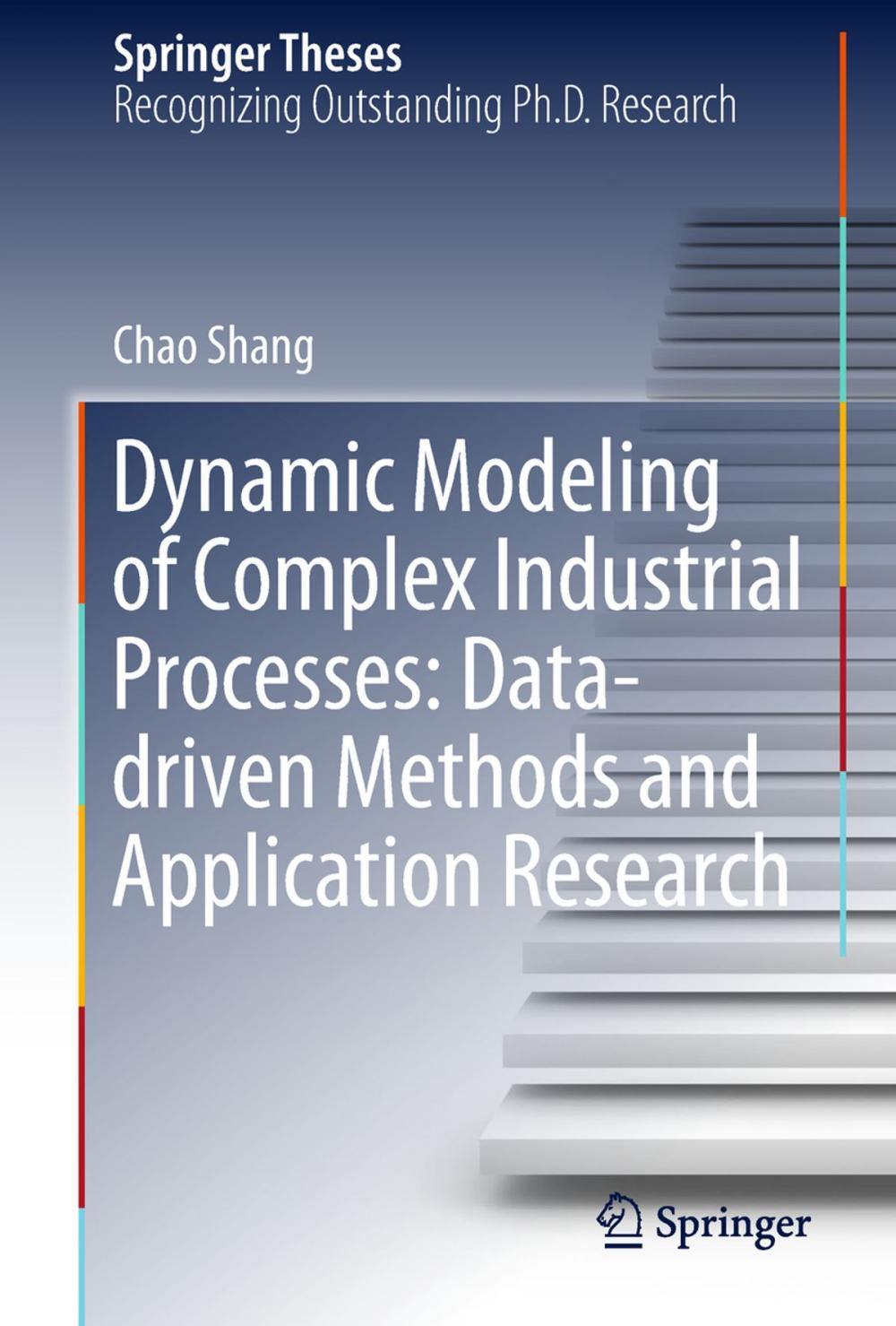 Big bigCover of Dynamic Modeling of Complex Industrial Processes: Data-driven Methods and Application Research