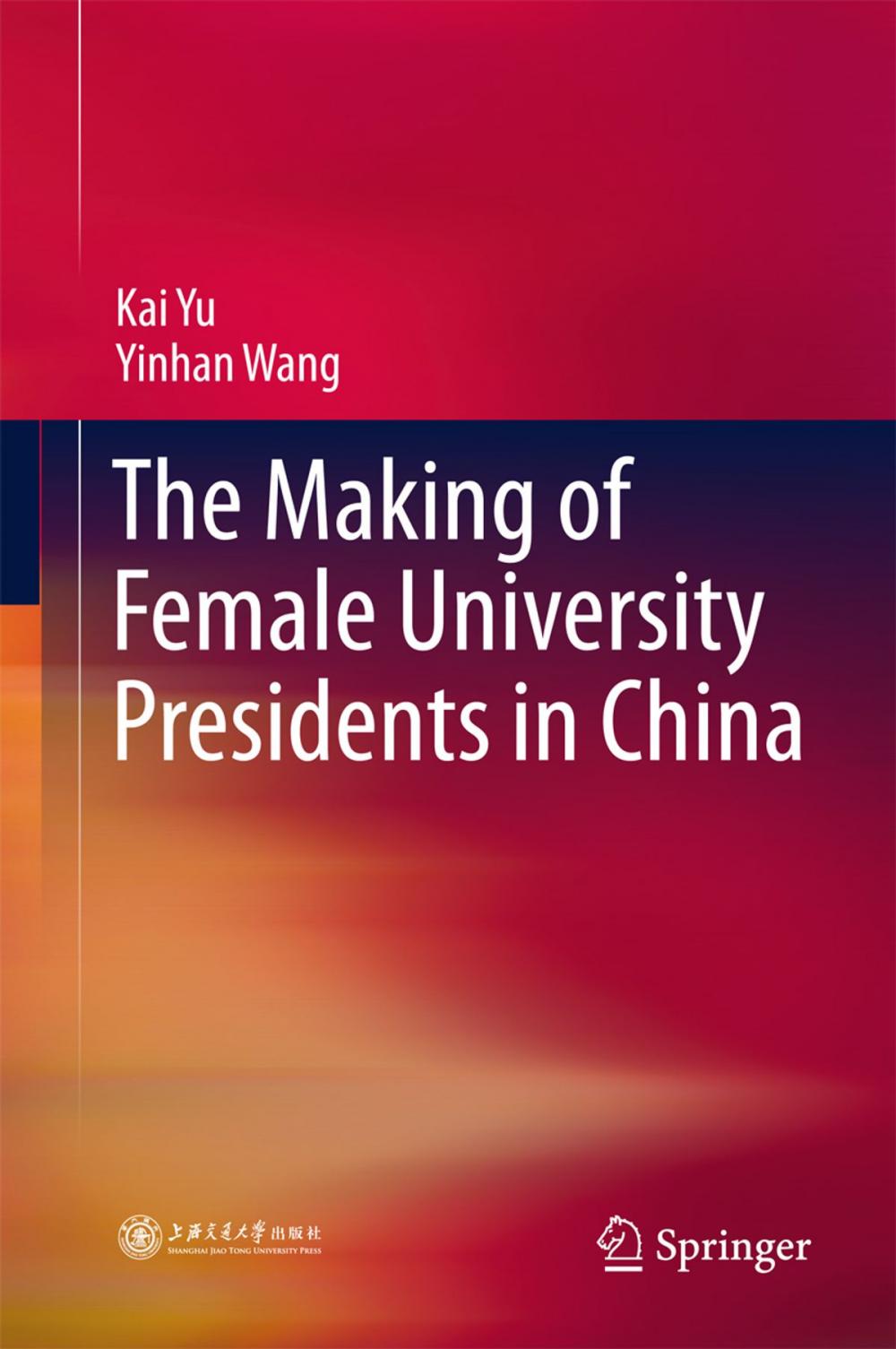 Big bigCover of The Making of Female University Presidents in China