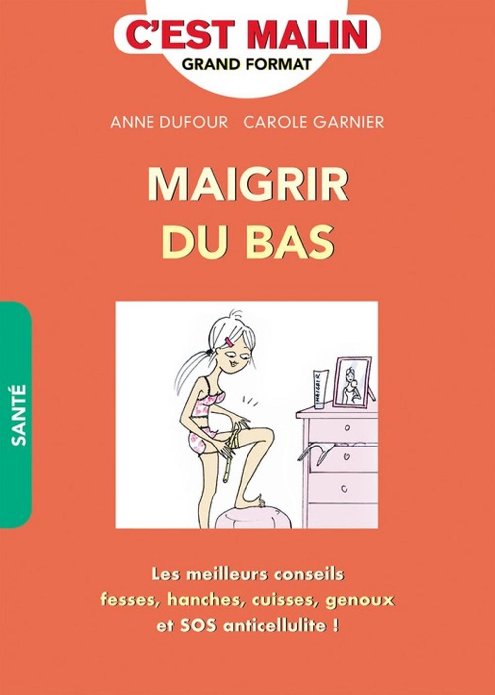 Big bigCover of Maigrir du bas, c'est malin