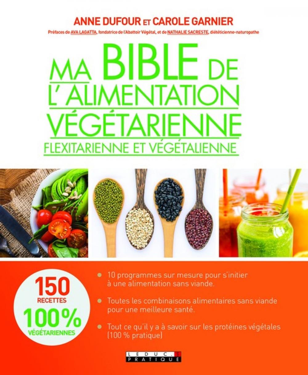 Big bigCover of Ma bible de l'alimentation végétarienne, flexitarienne et végétalienne