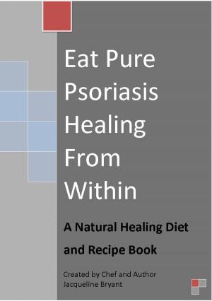Book cover of Eat Pure Psoriasis Healing From Within