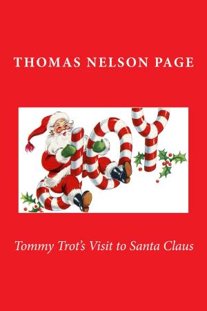 Cover of the book Tommy Trot's Visit to Santa Claus (Illustrated Edition) by Stewart Edward White