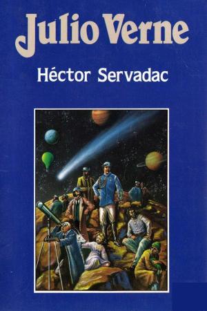 Cover of the book Héctor Servadac by José Hernández