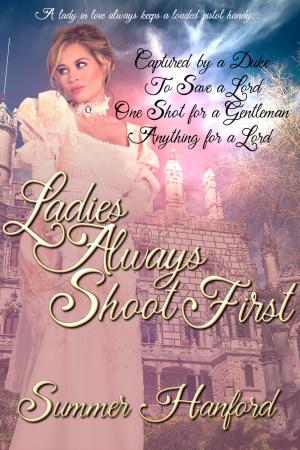 Cover of the book Ladies Always Shoot First by Tarah Scott, April Holthaus