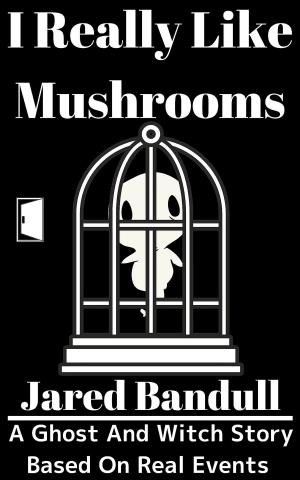 Cover of the book I Really Like Mushrooms by Neil Jomunsi