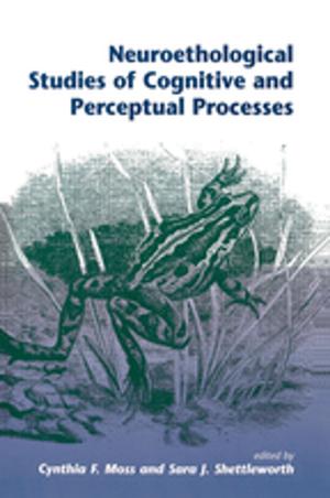 Cover of the book Neuroethological Studies Of Cognitive And Perceptual Processes by John Rosenberg