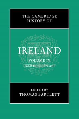 Cover of The Cambridge History of Ireland: Volume 4, 1880 to the Present