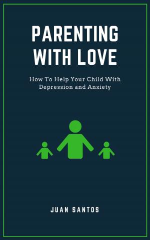 Book cover of Parenting With Love