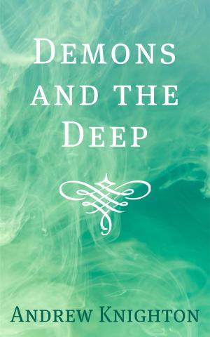 Cover of the book Demons and the Deep by Elizabeth Bear, Greg Bear, David Brin, Nancy Kress, Ann Leckie