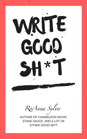 Cover of the book Write Good Sh*t by Lewis S Eisen