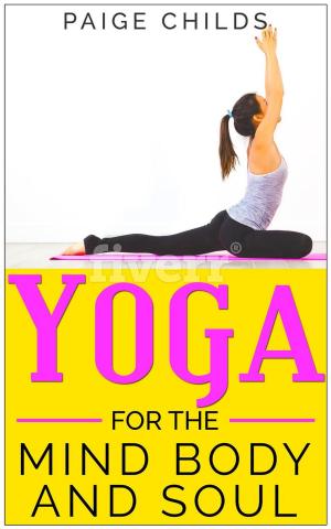 Book cover of Yoga for the Mind Body and Soul