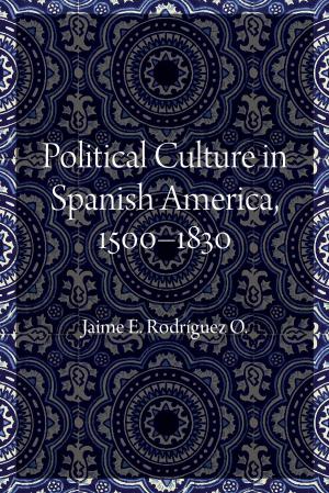 Cover of Political Culture in Spanish America, 1500–1830