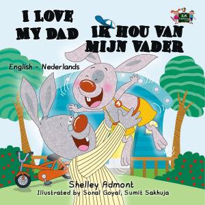 Cover of the book I Love My Dad Ik hou van mijn vader (Dutch Children's Book) by Шелли Эдмонт, Shelley Admont