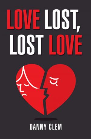 Cover of the book Love Lost, Lost Love by Lauren A. Salinas