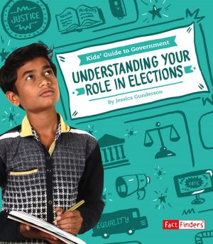 Cover of the book Understanding Your Role in Elections by Bernadette Kelly