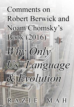 Cover of the book Comments on Robert Berwick and Noam Chomsky's Book (2016) Why Only Us? by Melissa A. Hanson