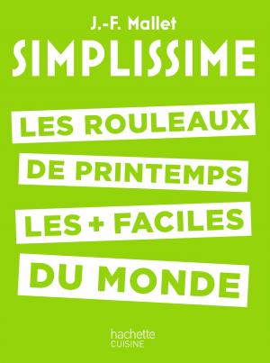 Cover of the book SIMPLISSIME - Les rouleaux de printemps by Carol Valet, Carol Nelson, Jennifer Delrieu, Claudine Garderès