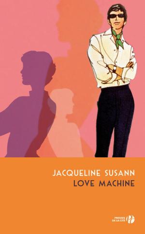 Cover of the book Love Machine by Florence ROCHE