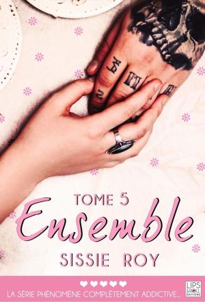 Cover of the book Ensemble - Tome 5 by Lougane Rose