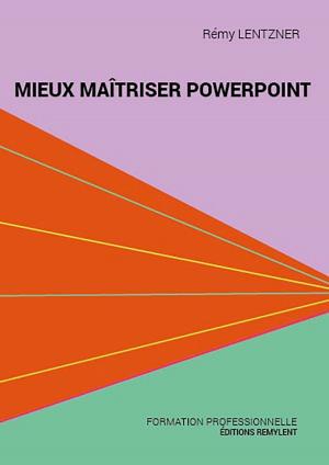 Cover of the book Mieux maîtriser PowerPoint by Wolfram Frietsch