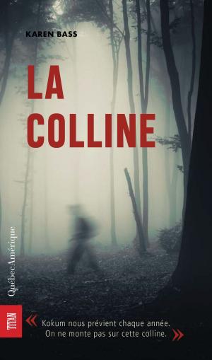 Cover of the book La Colline by Véronique Drouin
