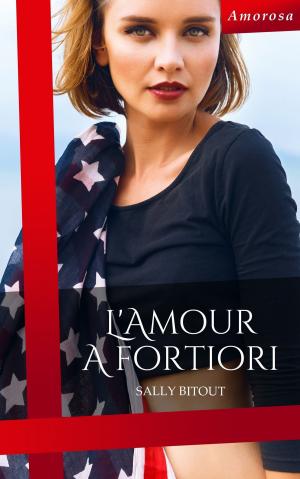 Cover of the book L'amour a fortiori by Patricia Hespel, Nicolas Druart