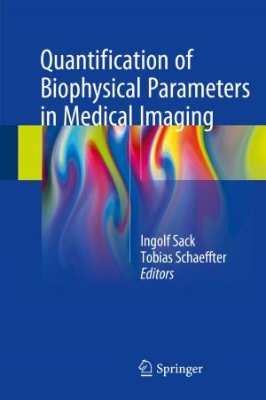 Cover of the book Quantification of Biophysical Parameters in Medical Imaging by Sherali Zeadally, Jesús Téllez