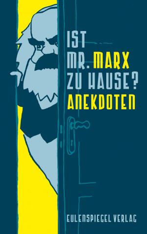 Cover of the book Ist Mr. Marx zu Hause? by Christine Dölle