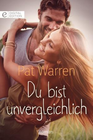 Cover of the book Du bist unvergleichlich by MARGARET WAY