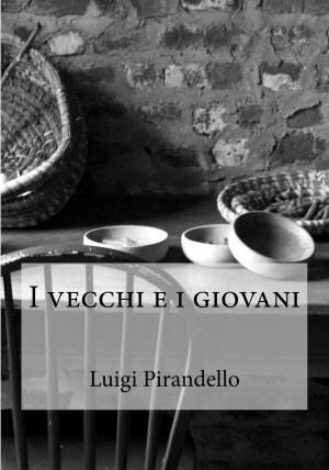 Cover of the book I vecchi e i giovani by Gabriele D'Annunzio