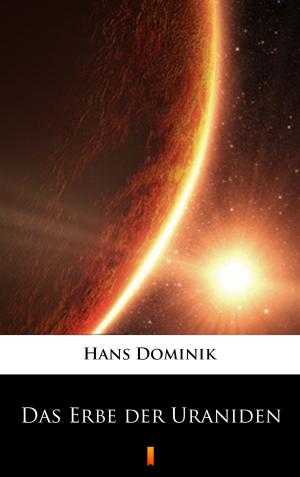 Cover of the book Das Erbe der Uraniden by Zane Grey