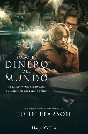 Cover of the book Todo el dinero del mundo by Chuck Shipley