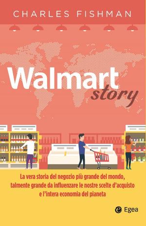 Cover of the book Walmart Story by Guido Corbetta, Paolo Morosetti