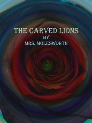 Cover of the book The Carved Lions by Pierce Egan