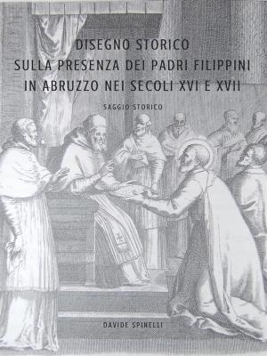 Book cover of Disegno Storico Sulla Presenza e L'Attività dei Padri Filippini in Abruzzo nei secoli XVI e XVII