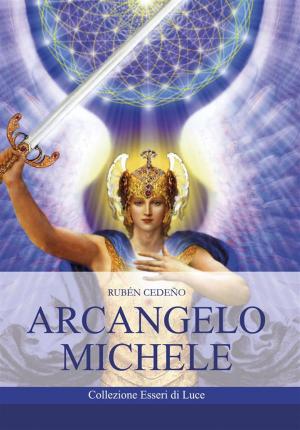 Cover of the book Arcangelo Michele by Edward Regensburg