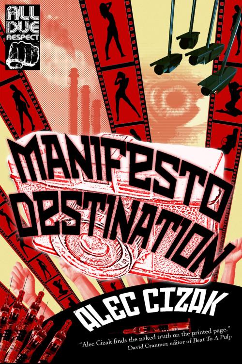 Cover of the book Manifesto Destination by Alec Cizak, Down & Out Books