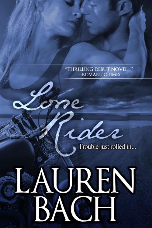 Cover of the book Lone Rider by Lauren Bach, K. G. Holzapfel Books