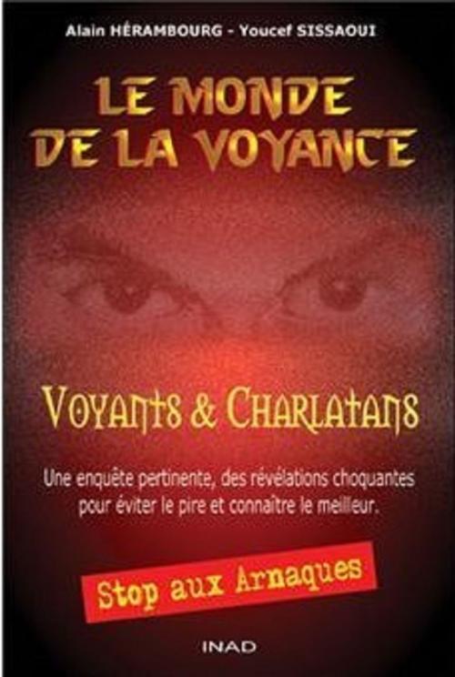 Cover of the book LE MONDE DE LA VOYANCE by Christian (Alain)HERAMBOURG, Youcef SISSAOUI, INAD