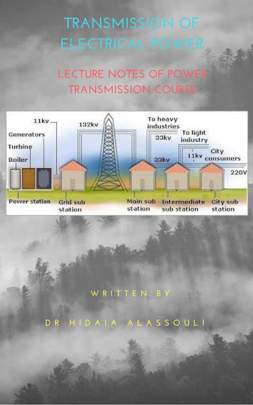 Cover of the book Transmission of Electrical Power by Dr. Hidaia Alassouli, Dr. Hidaia Mahmood Alassouli