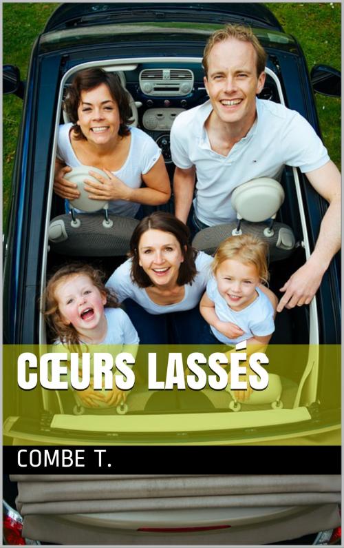 Cover of the book Cœurs lassés by Combe T., NA