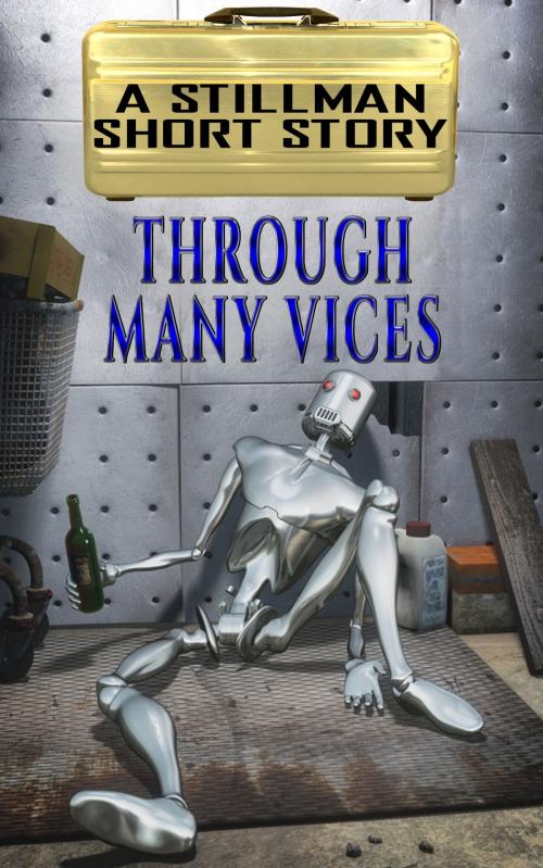 Cover of the book Through Many Vices by Nicholas Stillman, Stillman Sci-Fi